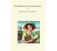 Penelope's Irish Experiences (Classic Books)