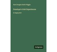 Penelope's Irish Experiences: in large print