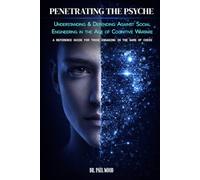 Penetrating the Psyche: Understanding and Defending Against Social Engineering in the Age of Cognitive Warfare