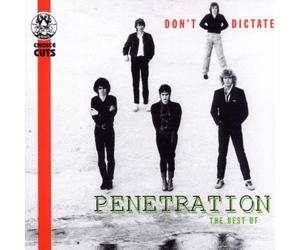 Penetration - Don'T Dictate - The Best Of Penetration