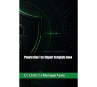 Penetration Test Report Template Book (The Cybersecurity Professional's Playbook)