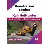 Penetration Testing with Kali NetHunter: Hands-on Android and iOS penetration testing (English Edition)