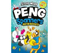 Peng and Spanners: Doctor Biscuits!: The laugh-out-loud series for fans of Bunny vs Monkey!