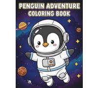 Penguin Adventure Coloring Book: 25 Cute and Easy Designs Featuring Winter Snow and Summer Beach Fun Ages 4+