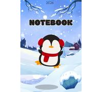 Penguin Adventures 2026: Fun 6×9 Lined Notebook for Kids, School, and Creative Writing - 120 Pages: A Cute Penguin-Themed Journal for Children and ... Write, Draw, Take Notes, and Enjoy Daily Fun