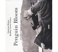 Penguin bloom. L'uccellino che salvò la nostra famiglia. Ediz. a colori