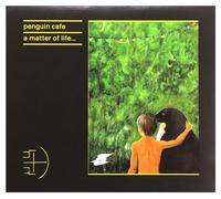 Penguin Cafe - A Matter Of Life