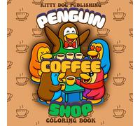 Penguin Coffee Shop: Happy Barista Coloring Book (Kawaii Coloring Books For Adults)