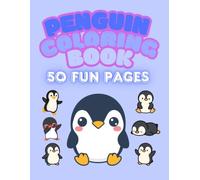 Penguin Coloring Book: 50 cute & easy coloring pages for kids ages 3-8 (Little Painted Hands)