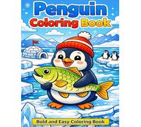 Penguin Coloring Book: Cute and Fun Penguins Coloring Pages for Kids | Bold and Easy Designs for Relaxation, Creativity and Stress Relief | Perfect Gift for Boys and Girls