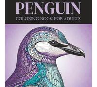 Penguin Coloring Book for Adults: Relaxing and Intricate Mandala Penguin Designs for Stress Relief