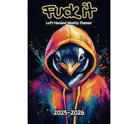 Penguin Fuck It Left Handed Weekly Planner: 2 Year, 104 Week Sunday to Saturday Calendar | Gift For People Who Love Aquatic Animals, Bird Lovers | ... and Badass Quotations | 6 x 9 Inches | v1