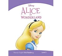Penguin Kids 5 Alice in Wonderland Reader (Pearson English Kids Readers) - 9781408287378