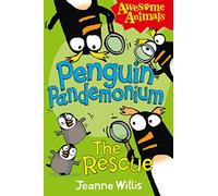 Penguin Pandemonium - The Rescue: A Funny Animal Adventure for Kids Aged 7 and Up (Awesome Animals)