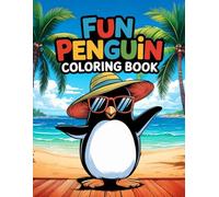 Penguin Paradise: A Color Adventure: Fun Coloring Pages for Kids Aged 3-9