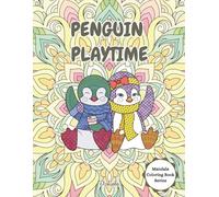 Penguin Playtime: Mandala coloring book for kids