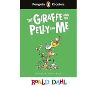 Penguin Readers Level 1: Roald Dahl The Giraffe and the Pelly and Me (ELT Graded Reader): Abridged Edition (Penguin Readers Roald Dahl)