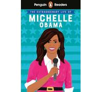 The Extraordinary Life Of Michelle Obama (penguin Readers) Level 3