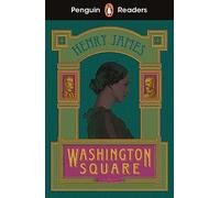 Penguin Readers Level 4: Washington Square (ELT Graded Reader): Abridged Edition