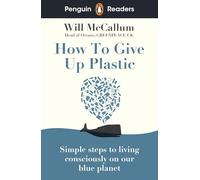Penguin Readers Level 5: How to Give Up Plastic (ELT Graded Reader) - 9780241520741: Abridged Edition