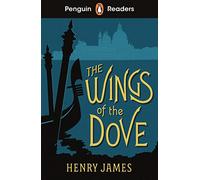 Penguin Readers Level 5: The Wings of the Dove (ELT Graded Reader): Abridged Edition