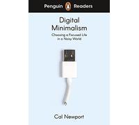 Penguin Readers Level 7: Digital Minimalism (ELT Graded Reader) - 9780241520796