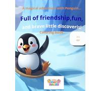 Penguin’s Great Adventure: Coloring Book for Kids / Ages 3-5 / Toddlers / Preschool / Easy / Simple / Fun / Cute.