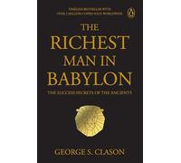 Penguin Select Classics: The Richest Man in Babylon: The Success Secrets of the Ancients | Timeless Bestseller (Original, Unabridged Classic) Premium Paperback