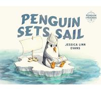 Penguin Sets Sail (The Adventures of Penguin and Friends)