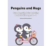 Penguins and Hugs : Cute Penguin Pairs Coloring book for kids ages 4 - 8: Fun Animal Scenes Easy Big Design and Adorable Friendship Moments.