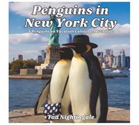 Penguins in New York City: A Penguins on Vacation Coloring Adventure With Poppy and Penny Penguin 25 Relaxing Landmark Coloring Pages - Dream Your Way ... Apple (Poppy and Penny's Penguin Vacation)