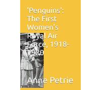 'Penguins': The First Women's Royal Air Force, 1918-1920