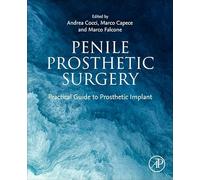 Penile Prosthetic Surgery: Practical Guide to Prosthetic Implant