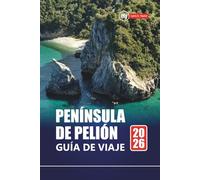 Península de Pelión GUÍA DE VIAJE 2026: Las mejores cosas que hacer, playas, gemas ocultas, rutas de senderismo y consejos de comida local para planificar las vacaciones en Grecia