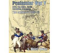 Peninsular War V - The Armies of 1809-13 (Orders of Battle)