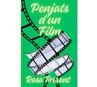 Penjats d'un Film: Una història d’humor fresca, divertida i intrigant sobre relacions, amors, secrets i mentides