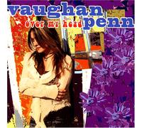 Penn, Vaughan - Over My Head