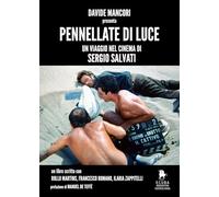 Pennellate di luce. Un viaggio nel cinema di Sergio Salvati (Ecuba)