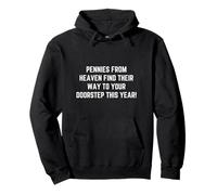 Pennies from Heaven Blessings te encuentran Este año Sudadera con Capucha