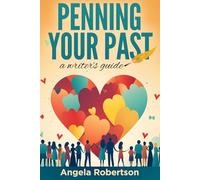 Penning Your Past: A Writer's Guide