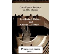 Pennington Series Book 3: Once Upon A Trauma And The Llamas