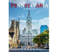 Pennsylvania: A Beautifully Curated Coffee Table Book for Travel and Tourism Enthusiasts