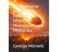 Pennsylvania and Prince Edward Island Monsters, Humanoids and Mysteries: 30