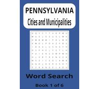 Pennsylvania Cities and Municipalities puzzle book Book 1 of 6: Word searches with easy to read print About Pennsylvania Cities and municipalities. ... Great for fun Vacation holiday gifts and more