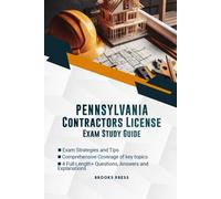 PENNSYLVANIA CONTRACTOR LICENSE EXAM PREP STUDY GUIDE: THE DEFINITIVE STUDY COMPANION TO SUCCESSFULLY PASS YOUR EXAM