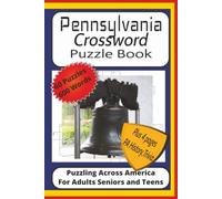 Pennsylvania Crossword Puzzle Book: Crossword Puzzles with Easy to Read Print about Pennsylvania, Revolutionary Civil War History, Sports, Cities|6x9 ... Pennsylvania, History Trivia and Fun Fact