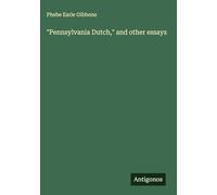 "Pennsylvania Dutch," and other essays