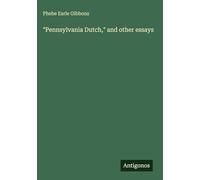 "Pennsylvania Dutch," and other essays