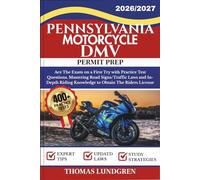 PENNSYLVANIA MOTORCYCLE DMV PERMIT PREP: Ace The Exam on a First Try with 400+ Practice Test Questions, Mastering Road Signs/Traffic Laws and In-Depth Riding Knowledge to Obtain The Riders License