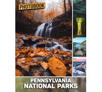 Pennsylvania National Parks Photo Book: Experience East Coast Park Beauty With 40 Pages Of Scenic Trail And Wildlife Photography